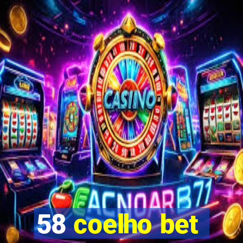 58 coelho bet